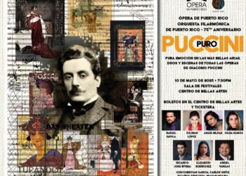 Ópera de Puerto Rico y la Orquesta Filarmónica celebran el centenario de Puccini con un concierto inolvidable